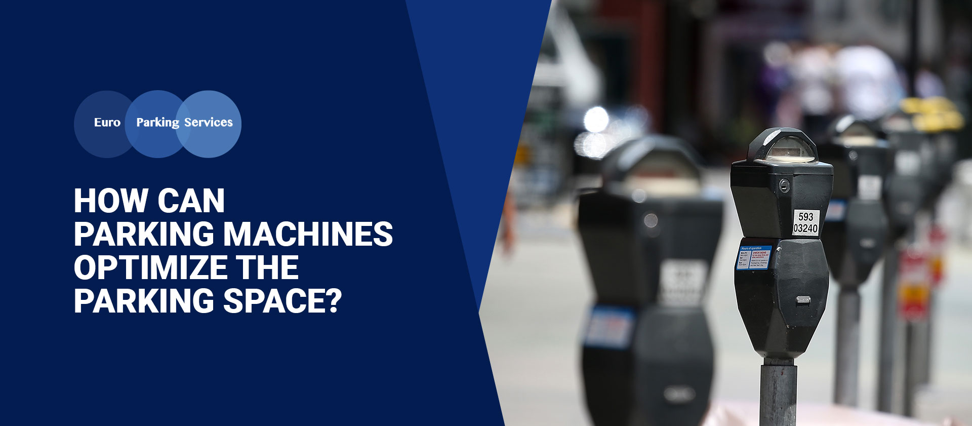 How Can Parking Machines Optimize the Parking Space Euro Parking Services