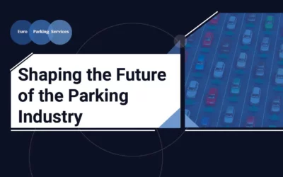 Shaping the Future of the Parking Industry