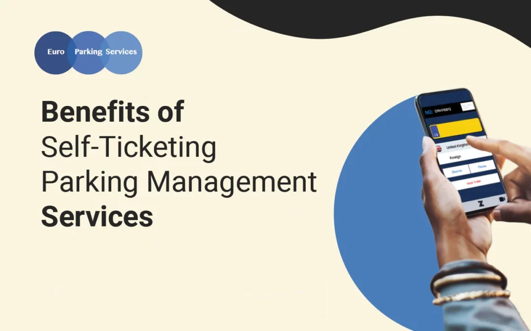 Benefits of Self-Ticketing Parking Management Services
