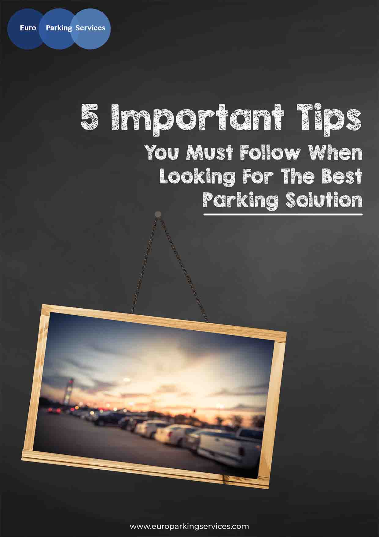 5 Important Tips You Must Follow When Looking For The Best Parking Solution