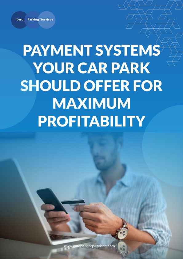Payment Systems Your Car Park Should Offer For Maximum Profitability