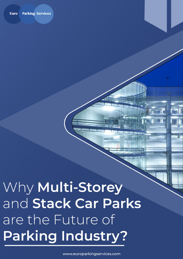 Why Multi-Storey and Stack Car Parks are the Future of Parking Industry?