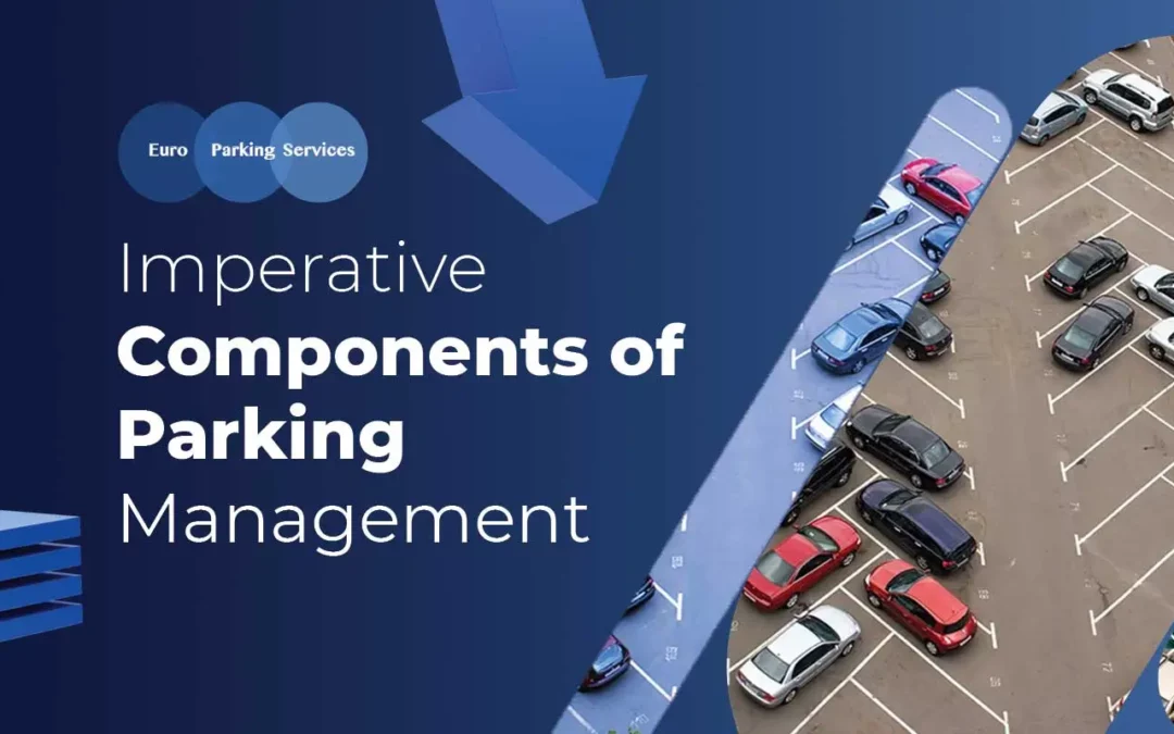 Imperative Components of Parking Management