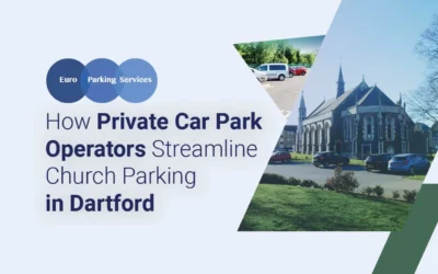 How Private Car Park Operators Streamline Church Parking in Dartford