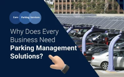 Why Does Every Business Need Parking Management Solutions?