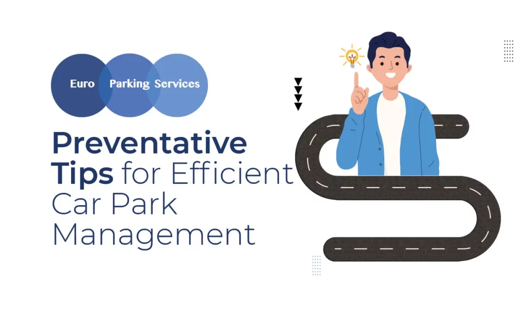Preventative Tips for Efficient Car Park Management